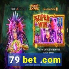 79 bet .com